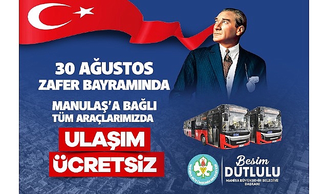 30 Ağustos Zafer Bayramı&rsquo;nda Ulaşım &Uuml;cretsiz&hellip;