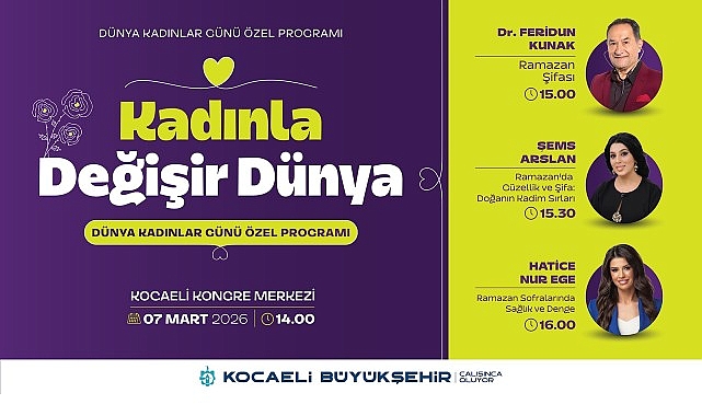 8 Mart, &ldquo;Kadınla Değişir D&uuml;nya&rdquo; temasıyla kutlanacak