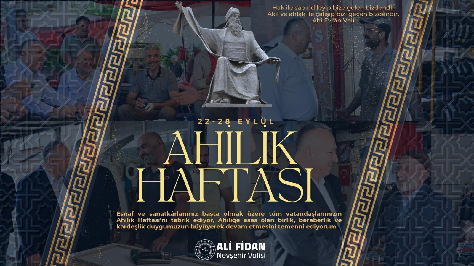 Nevşehir Valisi Ali Fidan&rsquo;dan Ahilik Haftası Mesajı