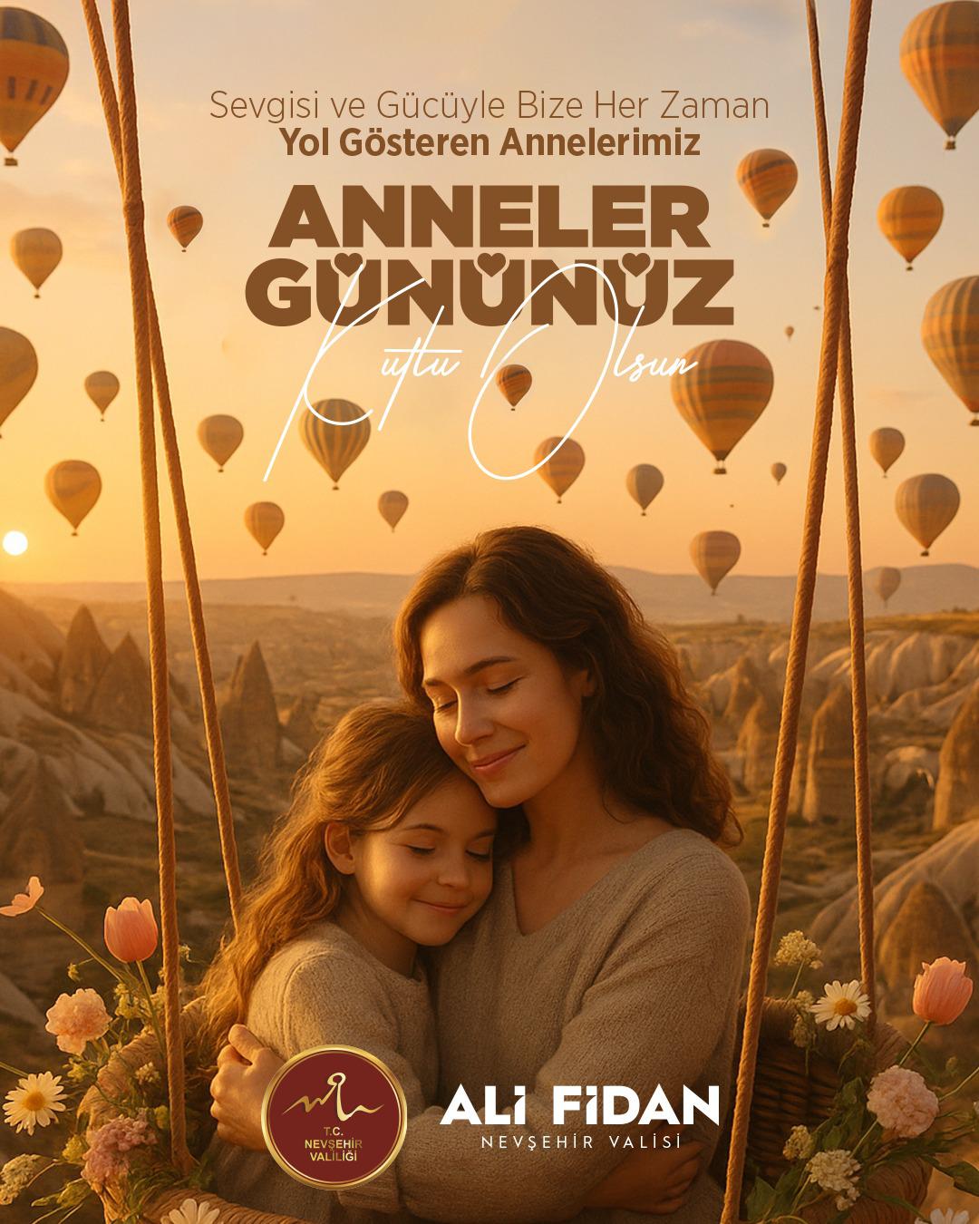 Nevşehir Valisi Fidan'dan Anneler G&uuml;n&uuml; Mesajı