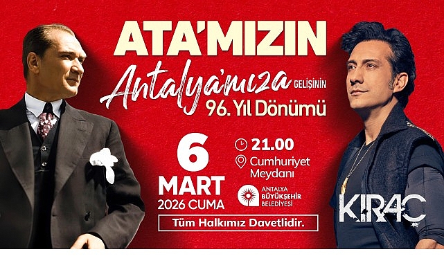 Atat&uuml;rk&rsquo;&uuml;n Antalya&rsquo;ya gelişinin yıld&ouml;n&uuml;m&uuml; Kıra&ccedil; konseri ile kutlanacak