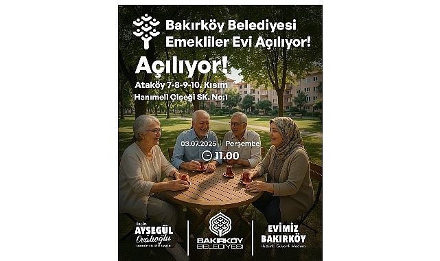 Bakırk&ouml;y Belediyesi Emekliler Evi A&ccedil;ılıyor!