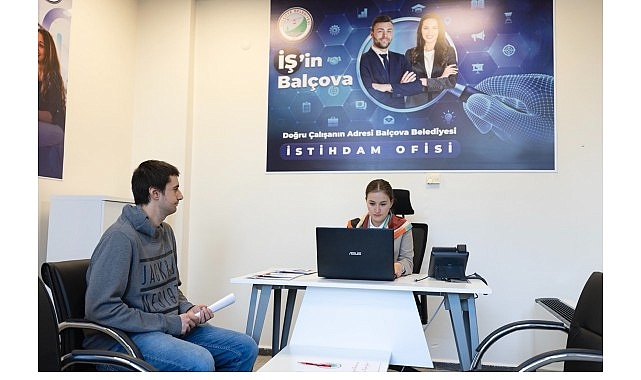 Bal&ccedil;ova Belediyesi İstihdam Ofisi &ldquo;İş&rsquo;in Bal&ccedil;ova&rdquo; Sloganıyla A&ccedil;ıldı