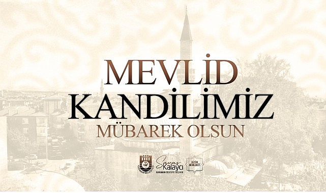 Başkan Kalaycı&rsquo;nın Mevlid Kandili Mesajı