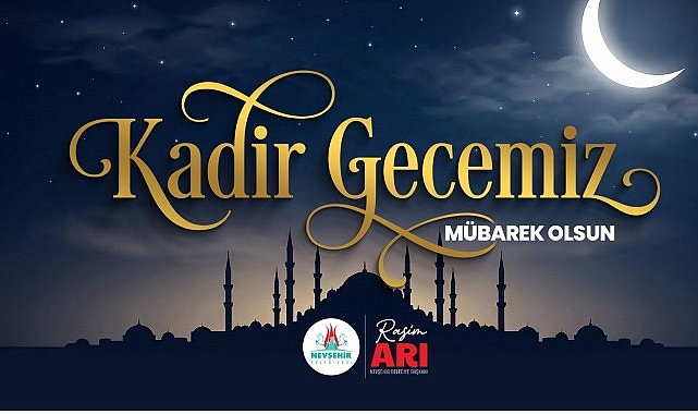 Başkan Rasim Arı, B&uuml;t&uuml;n İslam Aleminin Kadir Gecesi&rsquo;ni Kutladı