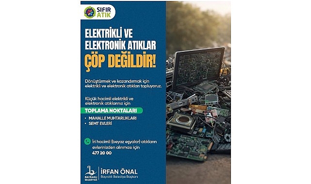 Bayraklı&rsquo;da Elektronik Atıklar &Ccedil;&ouml;pe Gitmiyor