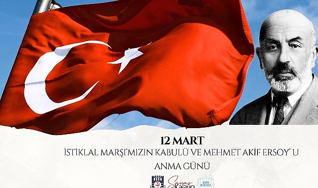 Belediye Başkanı Savaş Kalaycı&rsquo;nın İstiklal Marşımızın Kabul&uuml; ve Mehmet Akif Ersoy&rsquo;u Anma G&uuml;n&uuml; Mesajı