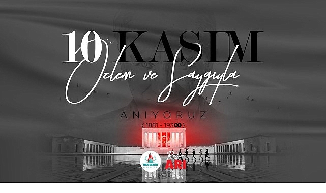 Belediye Başkanımız Rasim Arı&rsquo;nın 10 Kasım Mesajı