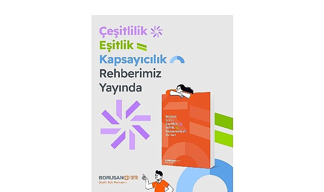 Borusan, &ldquo;Eşittir Platformu&rdquo;nu &ccedil;eşitlilik, eşitlik ve kapsayıcılık yaklaşımıyla bir adım ileri taşıyor