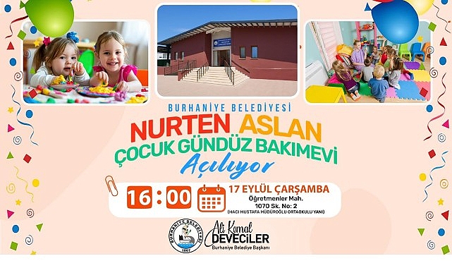 Burhaniye Belediyesi Nurten Aslan &Ccedil;ocuk G&uuml;nd&uuml;z Bakımevi A&ccedil;ılıyo