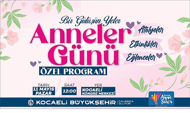 B&uuml;y&uuml;kşehir, Anneler G&uuml;n&uuml;'n&uuml; &ouml;zel bir programla kutlayacak;"Bir g&uuml;l&uuml;ş&uuml;n yeter anne"