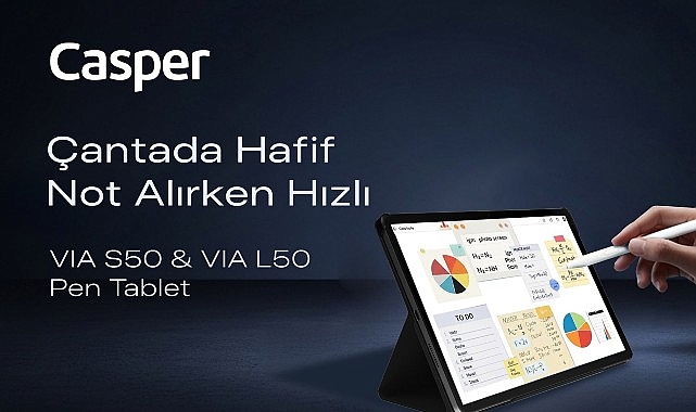 Casper VIA L50 ve S50 Pen tabletler, akıllı kalem desteğiyle &uuml;retkenliğe davet ediyor