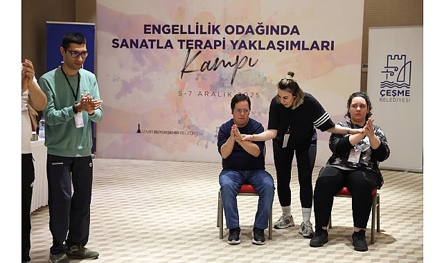 &Ccedil;eşme&rsquo;de Engellilik Odağında Sanatla Terapi Yaklaşımları Kampı