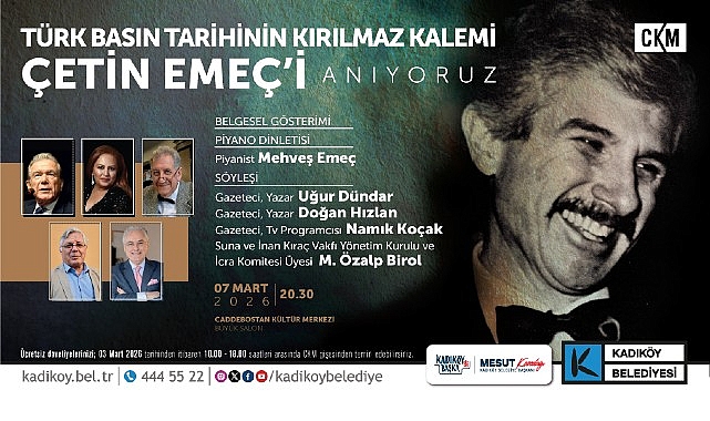 &Ccedil;etin Eme&ccedil; Kadık&ouml;y&rsquo;de Anılacak