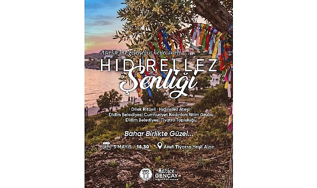 Didim Belediyesi&rsquo;nden Hıdırellez Şenliği: Bahar Birlikte G&uuml;zel