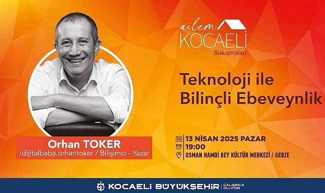 Dijital d&uuml;nyada ebeveynlik, Gebzeli ailelere anlatılacak