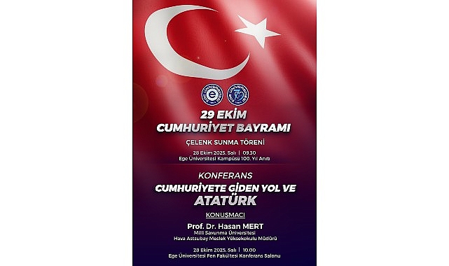 Ege &Uuml;niversitesi, 29 Ekim Cumhuriyet Bayramı&rsquo;nı b&uuml;y&uuml;k bir coşkuyla kutlayacak