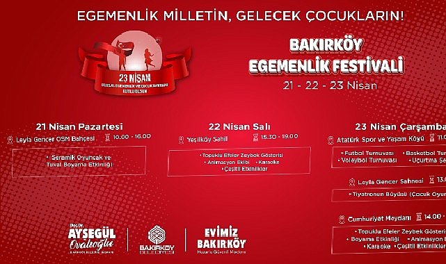 &ldquo;Egemenlik Festivali&rdquo; ile 23 Nisan Bakırk&ouml;y&rsquo;de Coşkuyla Kutlanacak