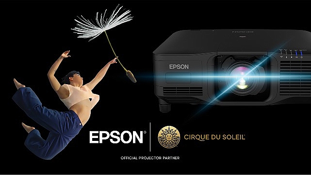 Epson, Cirque du Soleil'in Avrupa'daki g&ouml;sterisinin resmi projekt&ouml;r ortağı oldu