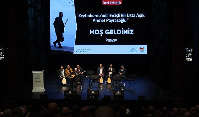 Ercişli usta &Acirc;şık Ahmet Poyrazoğlu&rsquo;na, Zeytinburnu K&uuml;lt&uuml;r Sanat'ta vefa programı yapıldı