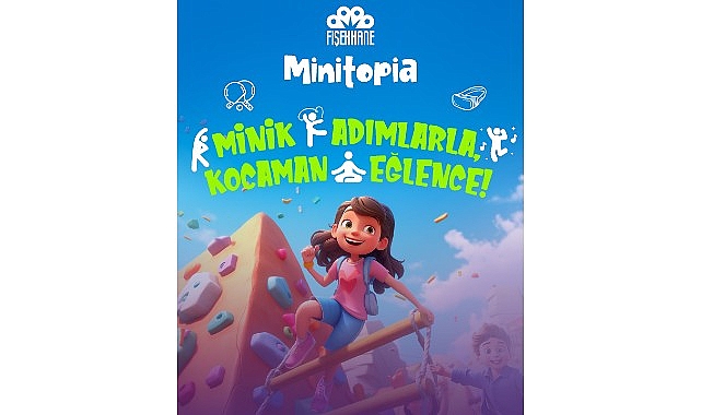 Fişekhane'de miniklere &ouml;zel b&uuml;y&uuml;k eğlence: Minitopia!