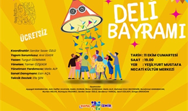 Gen&ccedil; İzmir&rsquo;den tiyatroseverlere &ldquo;Deli Bayramı&rdquo; oyunu