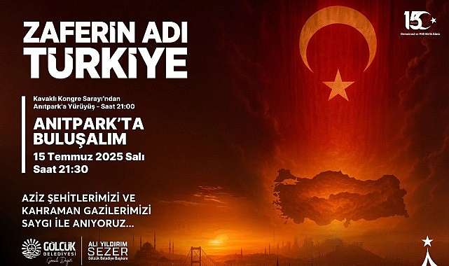 G&ouml;lc&uuml;k 15 Temmuz&rsquo;da Anıtpark&rsquo;ta Tek Y&uuml;rek Olacak