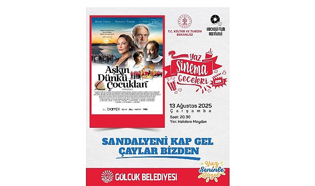 G&ouml;lc&uuml;k&rsquo;te yaz sinema geceleri &ldquo;Aşkın D&uuml;nk&uuml; &Ccedil;ocukları&rdquo; ile devam edecek