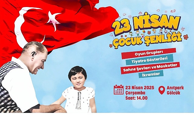 Haydi &Ccedil;ocuklar G&ouml;lc&uuml;k Anıtpark&rsquo;ta 23 Nisan Coşkusuna