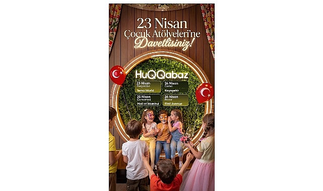 Huqqabaz 23 Nisan&rsquo;ı D&ouml;rt G&uuml;n Boyunca At&ouml;lye Deneyimleriyle Kutluyor