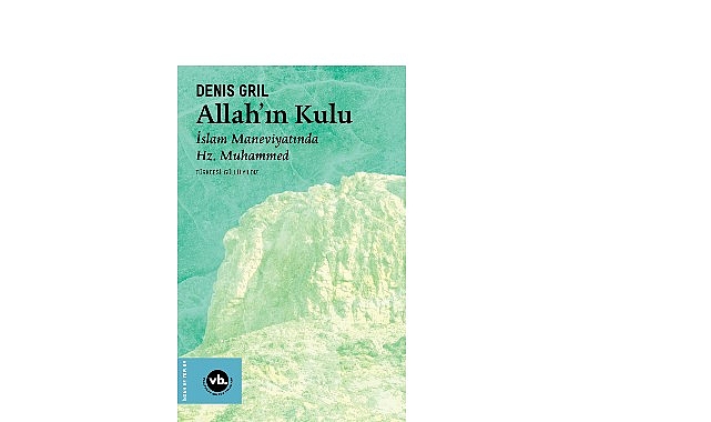 Hz. Muhammed&rsquo;in hayatına dair arşivlik bir eser: &ldquo;Allahın Kulu&rdquo;