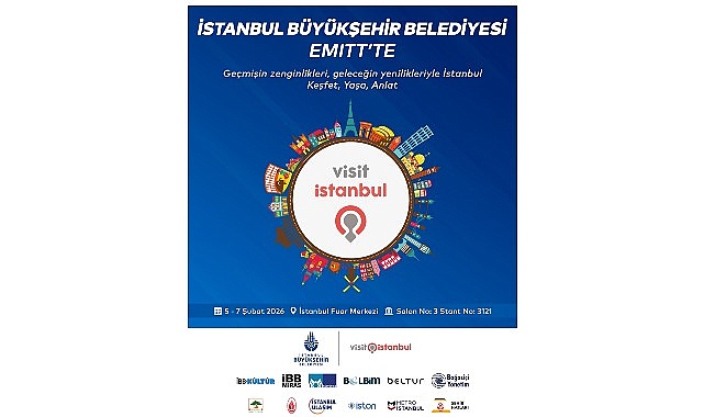 İBB, EMITT 2026&rsquo;da İstanbul&rsquo;un Turizm Vizyonunu Tanıtacak