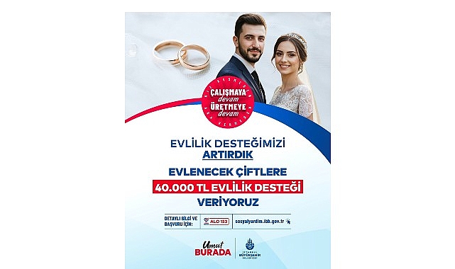 İBB Evlilik Desteğini 40 Bin TL&rsquo;ye &Ccedil;ıkarttı