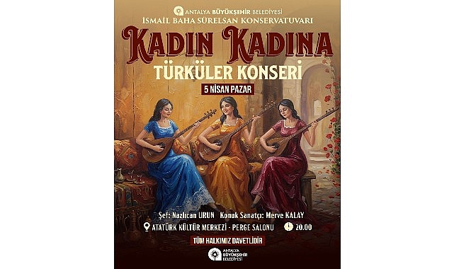 İBSK&rsquo;den &ldquo;Kadın Kadına T&uuml;rk&uuml;ler&rdquo; konseri