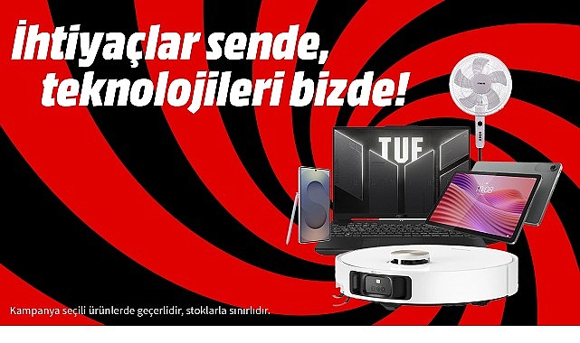 &ldquo;İhtiya&ccedil;lar Sizde, Teknolojileri MediaMarkt&rsquo;ta&rdquo;   Kampanyası ile teknoloji alışverişinin tam zamanı!
