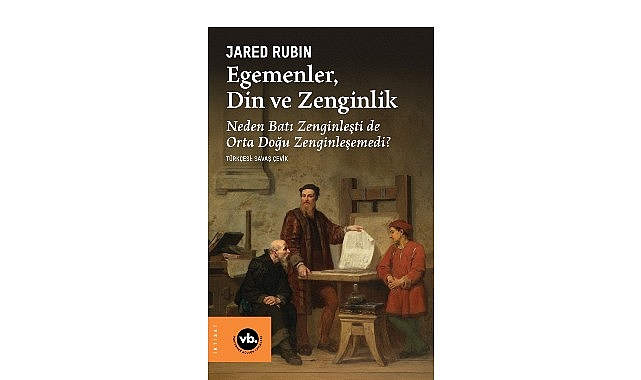 İktisat&ccedil;ılar, siyaset bilimciler ve tarih&ccedil;iler i&ccedil;in arşivlik bir &ccedil;alışma: &ldquo;Egemenler, Din ve Zenginlik&rdquo;