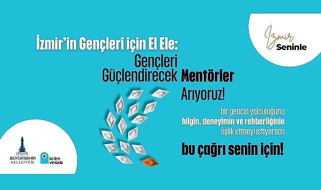 &ldquo;İzmir Seninle&rdquo; g&ouml;n&uuml;ll&uuml; ment&ouml;rlerini arıyor