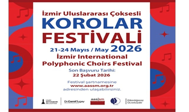 İzmir Uluslararası &Ccedil;oksesli Korolar Festivali&rsquo;ne başvurular başladı