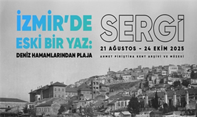 &ldquo;İzmir&rsquo;de Eski Bir Yaz: Deniz Hamamlarından Plaja&rdquo;