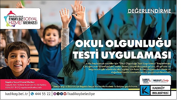 Kadık&ouml;y Belediyesi&rsquo;nden &ldquo;Okul Olgunluğu Testi&rdquo; Uygulaması