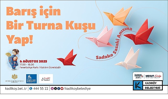 Kadık&ouml;y&rsquo;den Hiroşima&rsquo;ya Barış Kuşları