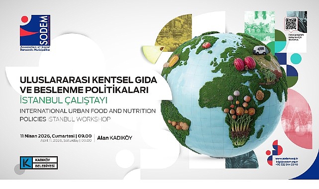 Kentsel Gıda ve Beslenme Politikaları İstanbul &Ccedil;alıştayı