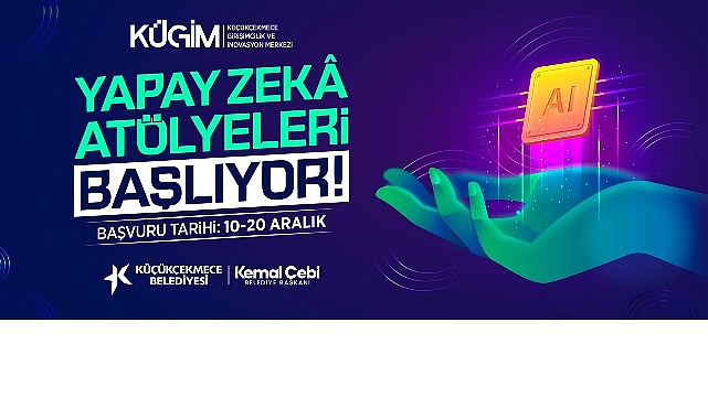 K&uuml;&ccedil;&uuml;k&ccedil;ekmece&rsquo;de Yapay Zek&acirc; At&ouml;lyeleri Başlıyor