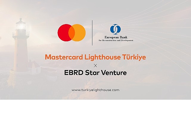Mastercard Lighthouse T&uuml;rkiye x EBRD Star Venture Girişim Hızlandırma Programı başvuruları devam ediyor