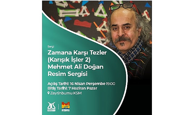Mehmet Ali Doğan&rsquo;ın Resim Sergisi &ldquo;Zamana Karşı Tezler&rdquo;, Zeytinburnu K&uuml;lt&uuml;r Sanat&rsquo;ta A&ccedil;ılıyor!