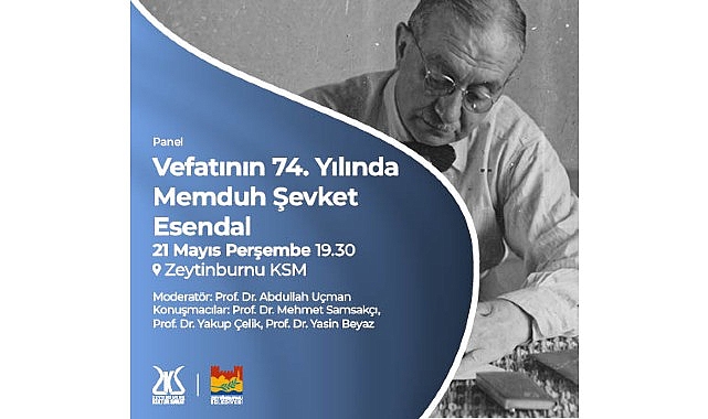Memduh Şevket Esendal, Vefatının 74. Yılında Zeytinburnu K&uuml;lt&uuml;r Sanat&rsquo;ta Anılıyor!