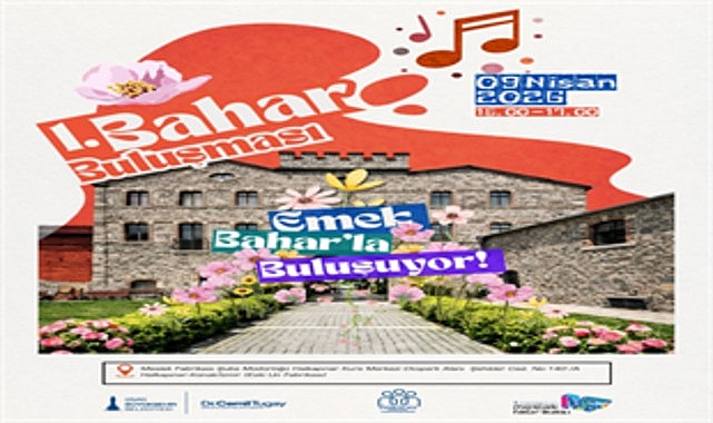 Meslek Fabrikası&rsquo;nda &ldquo;Bahar Buluşması&rdquo;