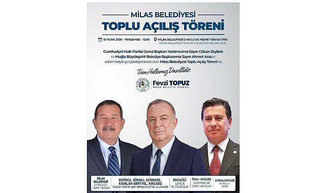 Milas Belediyesi Toplu A&ccedil;ılış T&ouml;reni Ger&ccedil;ekleştirecek