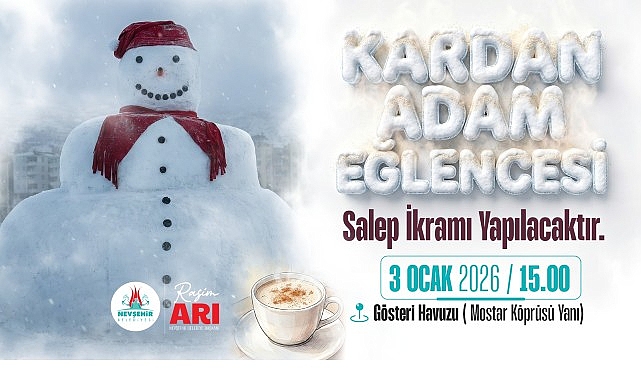 Nevşehir Belediyesi &ldquo;Kardan Adam Eğlencesi&rdquo; D&uuml;zenleyecek