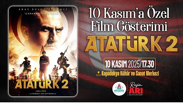Nevşehir Belediyesi&rsquo;nden 10 Kasım&rsquo;a &Ouml;zel Film G&ouml;sterimi